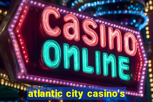 atlantic city casino's