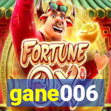 gane006