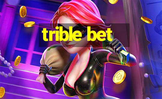 trible bet