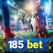 185 bet