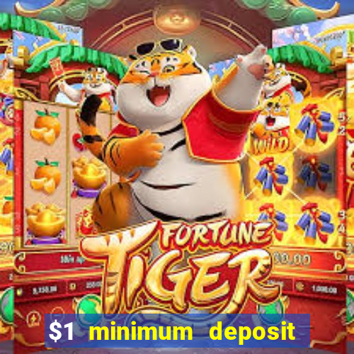 $1 minimum deposit casino usa