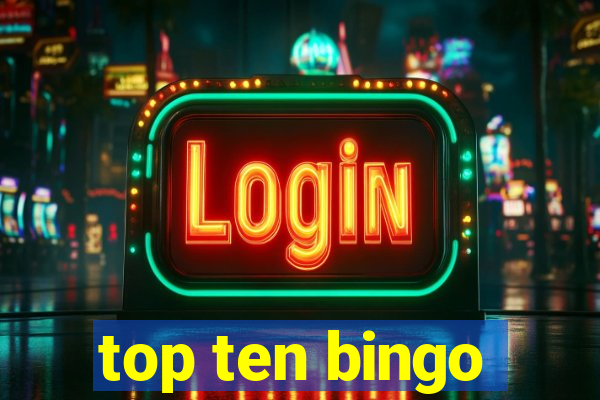 top ten bingo