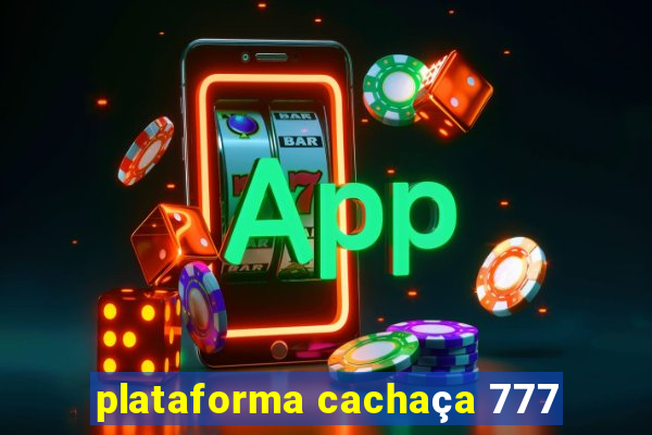 plataforma cachaça 777