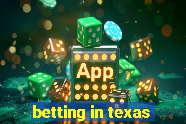 betting in texas