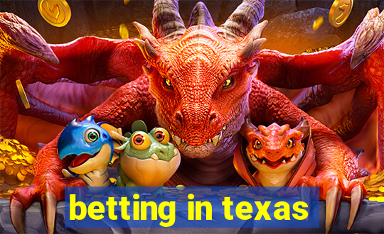 betting in texas