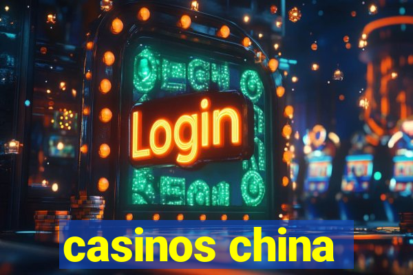 casinos china