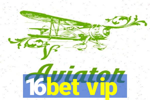 16bet vip