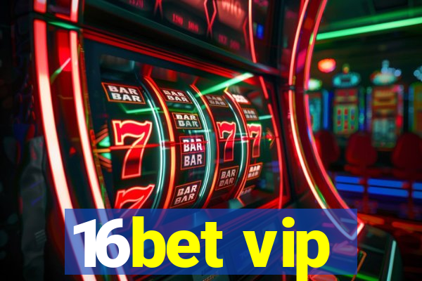 16bet vip