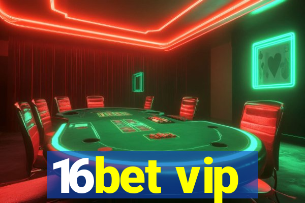 16bet vip