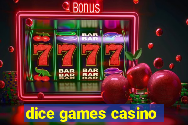 dice games casino