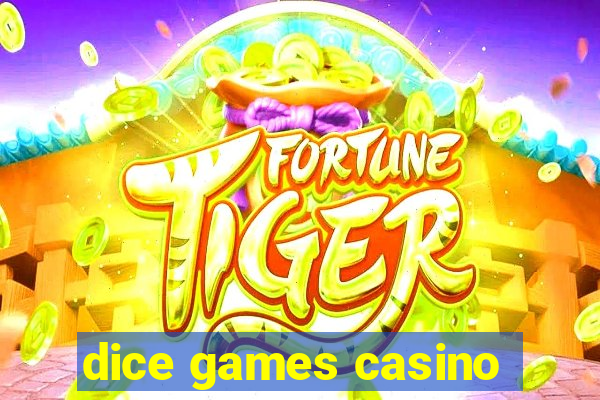 dice games casino