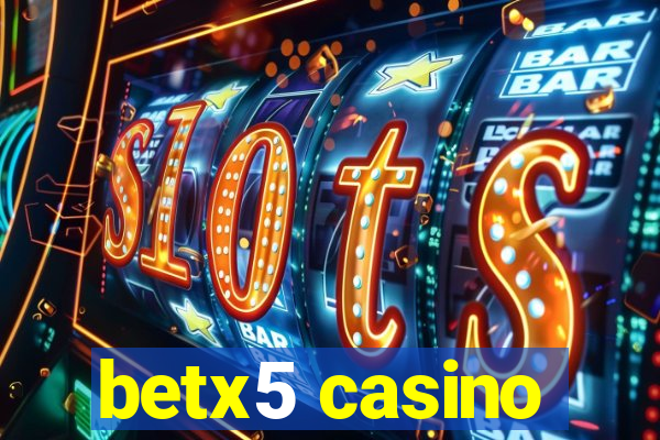 betx5 casino