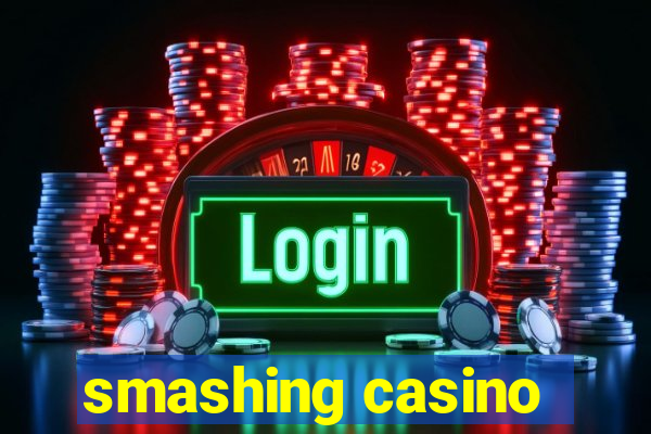 smashing casino