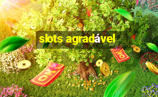 slots agradável