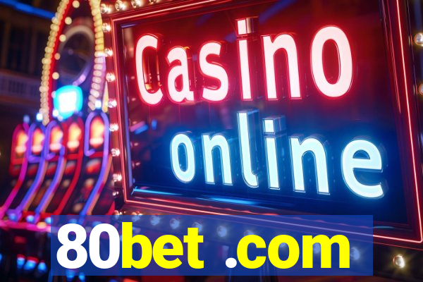 80bet .com