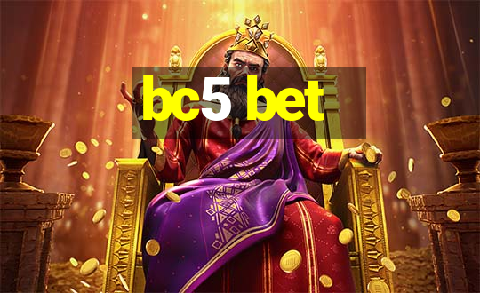 bc5 bet