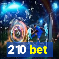 210 bet