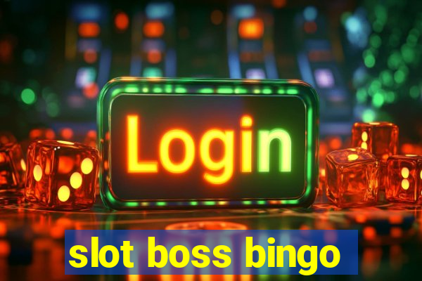 slot boss bingo