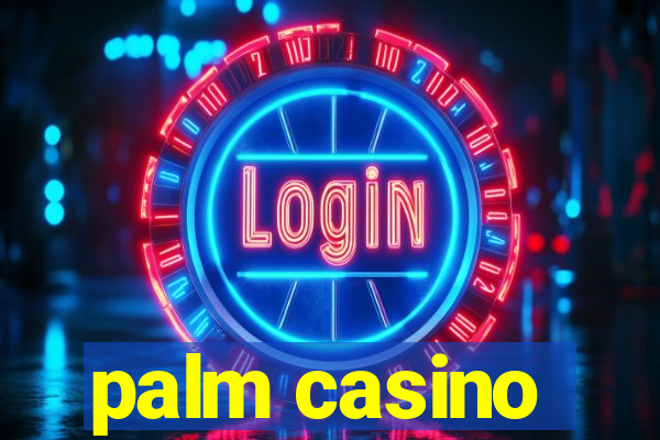 palm casino