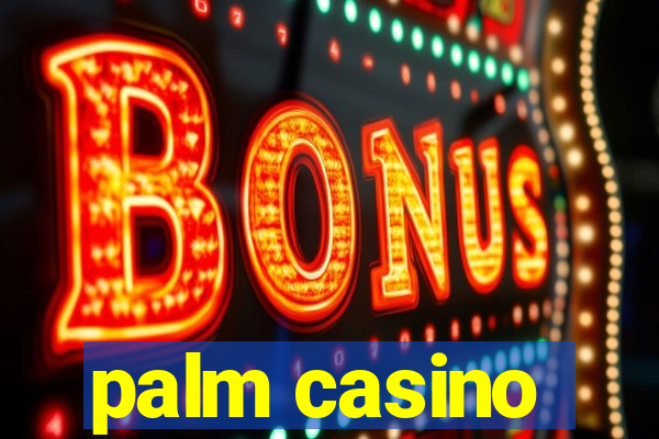 palm casino