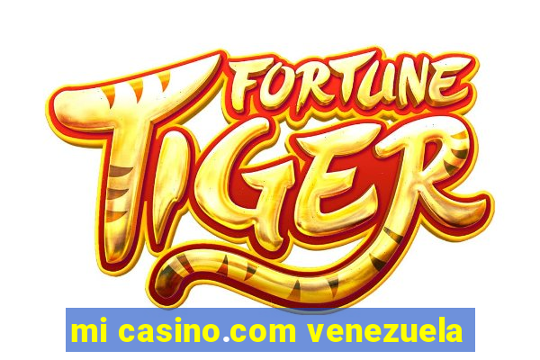 mi casino.com venezuela