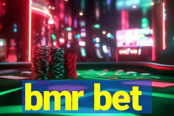 bmr bet