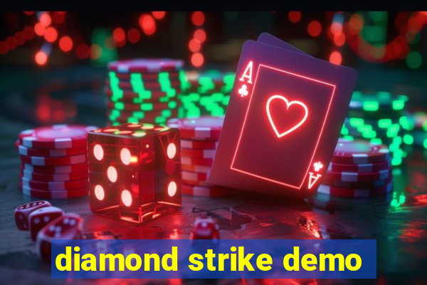 diamond strike demo