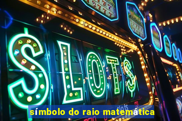 símbolo do raio matemática