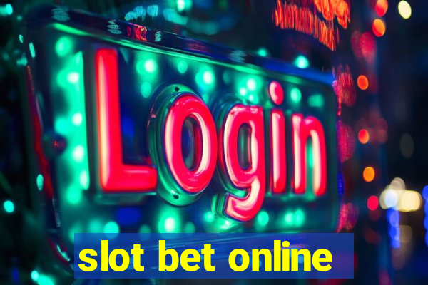 slot bet online