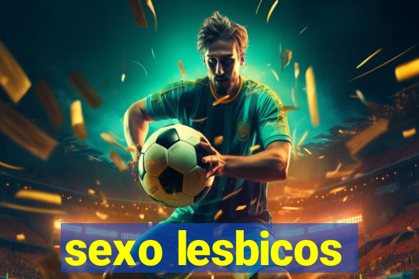 sexo lesbicos