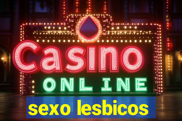 sexo lesbicos