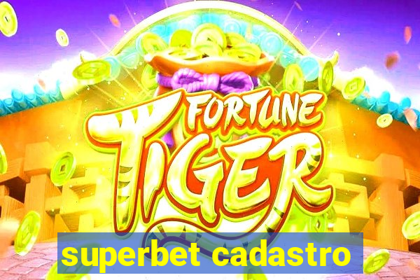 superbet cadastro