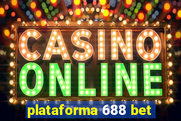 plataforma 688 bet