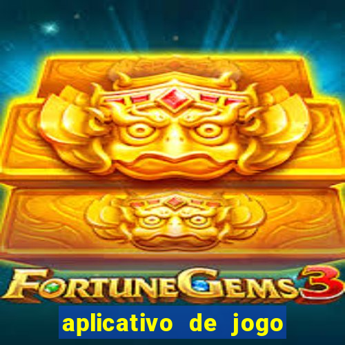 aplicativo de jogo que dá dinheiro de verdade