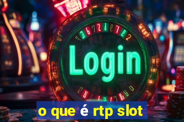 o que é rtp slot