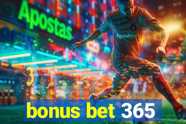 bonus bet 365