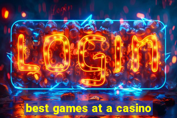 best games at a casino