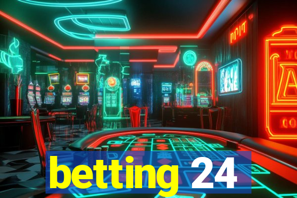 betting 24