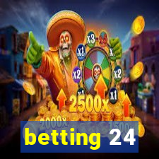 betting 24