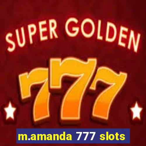 m.amanda 777 slots