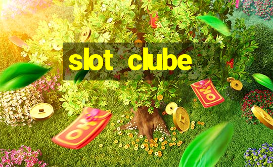 slot  clube