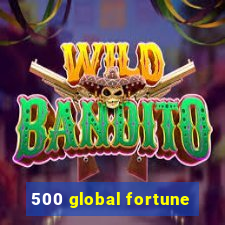 500 global fortune