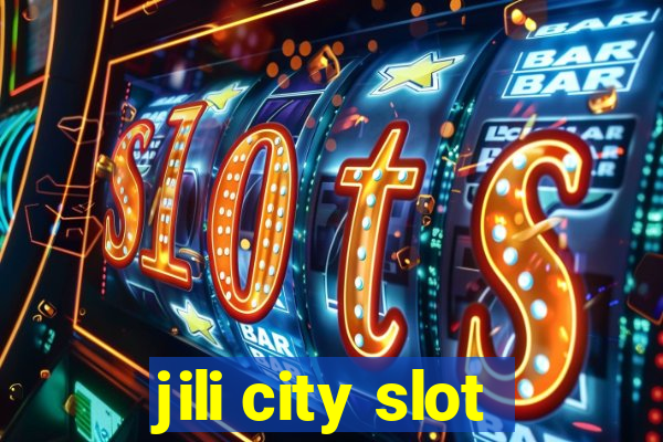 jili city slot