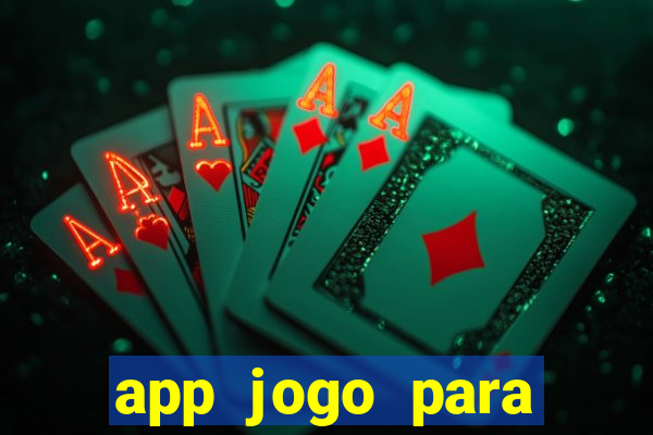 app jogo para ganhar dinheiro