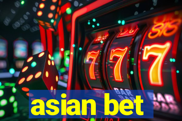 asian bet