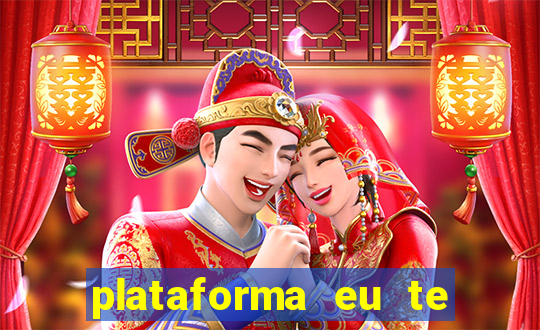 plataforma eu te amo pg