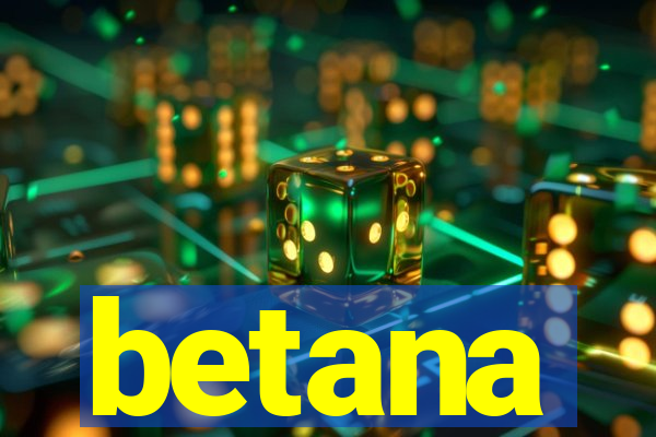 betana