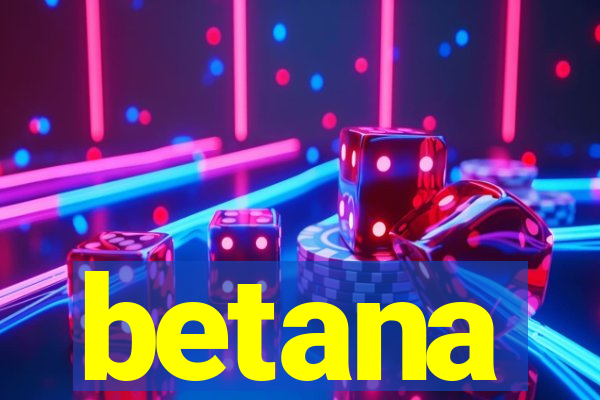 betana