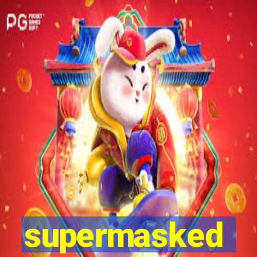 supermasked