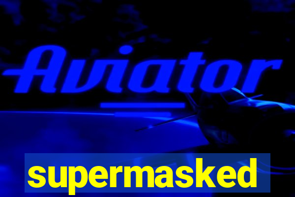 supermasked